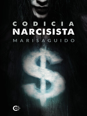 cover image of Codicia narcisista